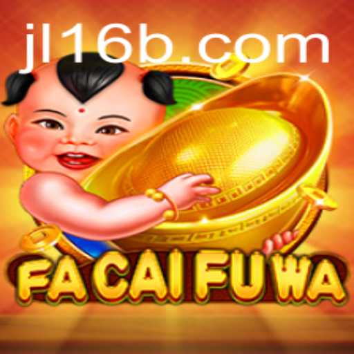 Discover the Enchanting World of FaCaiFuWa